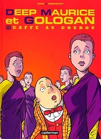 Deep Maurice et Gologan, Vol. 2. Gaffe au gourou