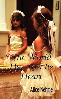 The World Has Lost Its Heart