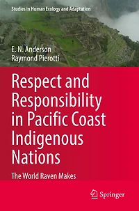 Respect and Responsibility in Pacific Coast Indigenous Nations: The World Raven Makes