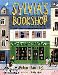 Sylvia's Bookshop: the Story of Paris's Beloved Bookstore and Its Founder (As Told by Itself!)