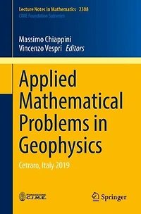 Applied Mathematical Problems Geophysics: Cetraro, Italy 2019