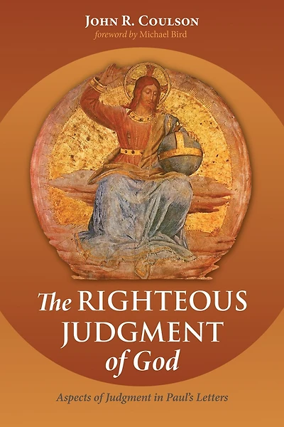 The Righteous Judgment of God: Aspects Paul's Letters