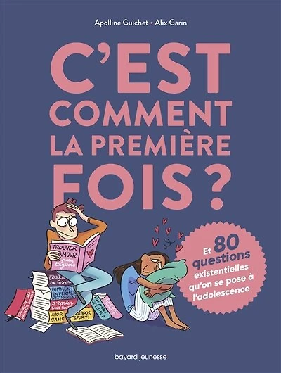 C'est comment la première fois ?: et 80 questions existentielles qu'on se pose à l'adolescence