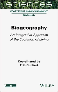 Biogeography: An Integrative Approach Of The Evolution Living