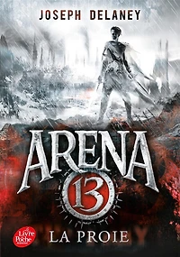 Arena 13, Vol. 2. La proie
