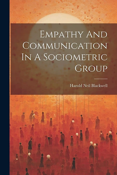 Empathy And Communication In A Sociometric Group