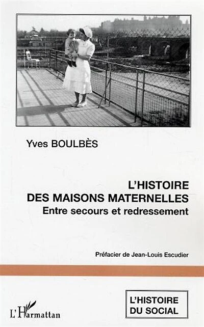 Histoire des maisons maternelles entre s