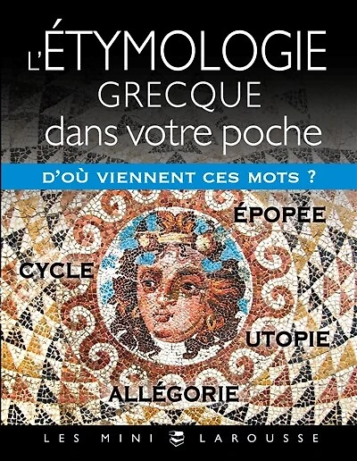 ÉTYMOLOGIE GRECQUE DANS VOTRE POCHE