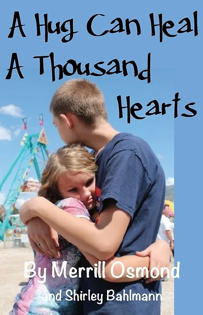 A Hug Can Heal A Thousand Hearts