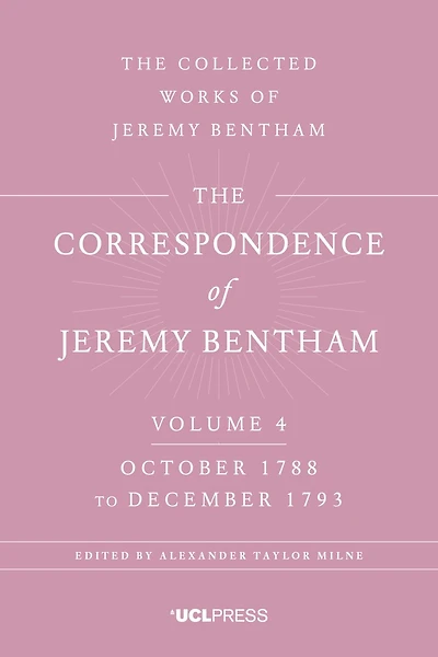 Correspondence Of Jeremy Bentham, Volume 4: October 1788 To December 1793