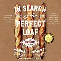 Search of the Perfect Loaf Lib/E: A Home Baker's Odyssey