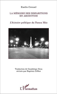 La Mémoire Des Disparitions En Argentine