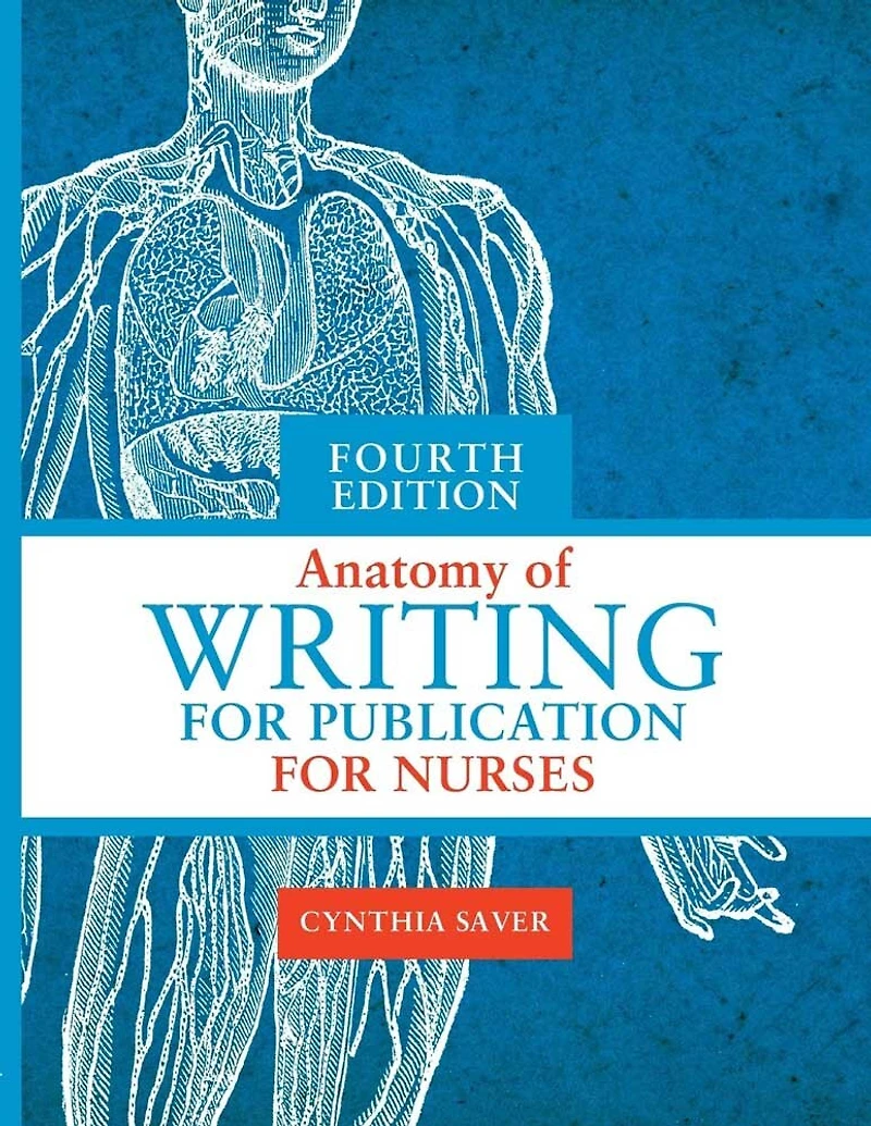 Anatomy of Writing for Publication Nurses