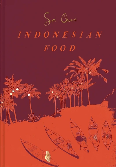 Sri Owen Indonesian Food: The new edition by award-winning food writer, with 20 recipes on modern cooking