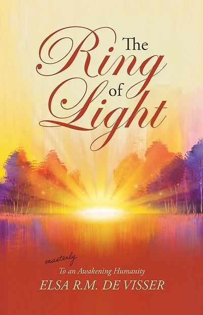 The Ring of Light: To an Awakening Humanity