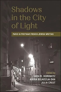 Shadows the City of Light: Paris Postwar French Jewish Writing