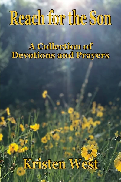 Reach for the Son: A Collection of Devotions & Prayers