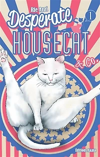 Desperate housecat & Co., Vol. 1