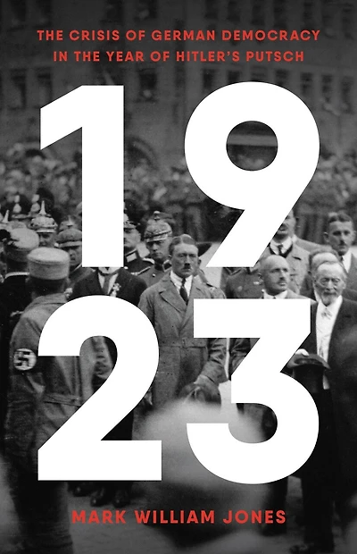 1923: the Crisis of German Democracy Year Hitler's Putsch