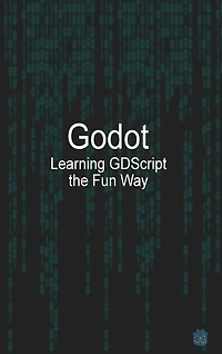 Godot Learning GDScript the Fun Way