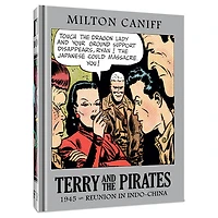 Terry and the Pirates: The Master Collection Vol. 11: 1945 - Reunion in Indo-China