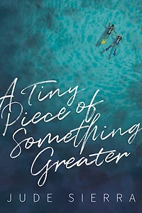 A Tiny Piece of Something Greater
