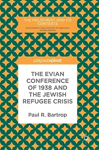 the Evian Conference of 1938 and Jewish Refugee Crisis