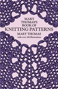 Mary Thomas's Book of Knitting Patterns