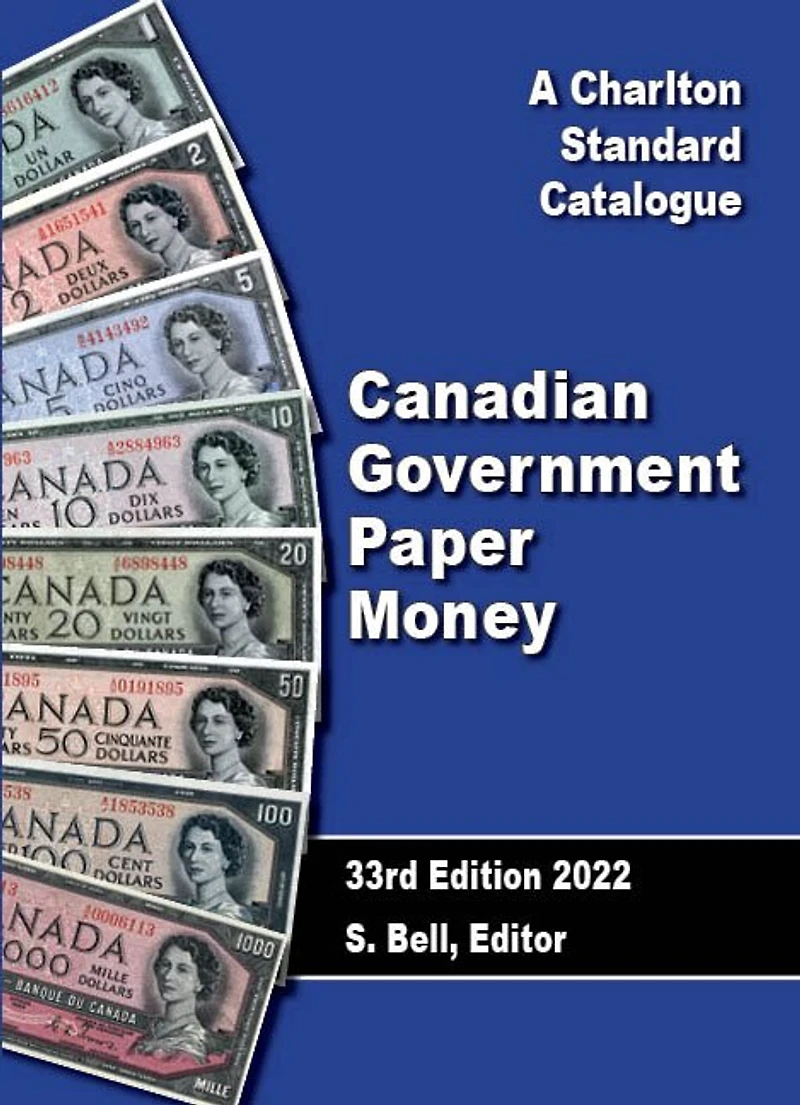 2022 A Charlton Standard Catalogue Canadian Government Paper Money