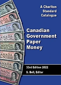 2022 A Charlton Standard Catalogue Canadian Government Paper Money