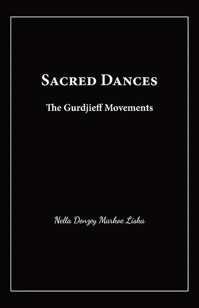 Sacred Dances: The Gurdjieff Movements