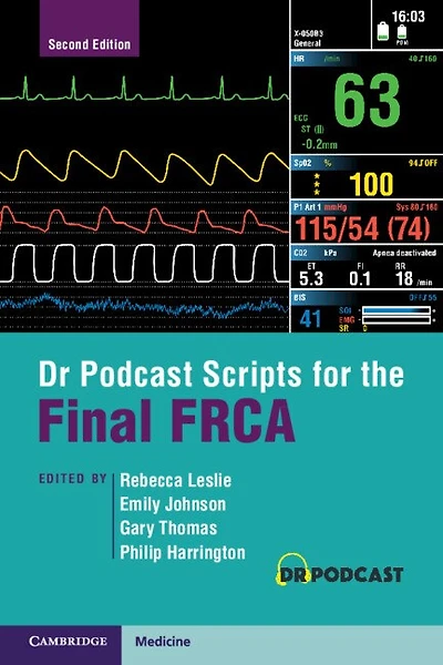 Dr Podcast Scripts for the Final FRCA