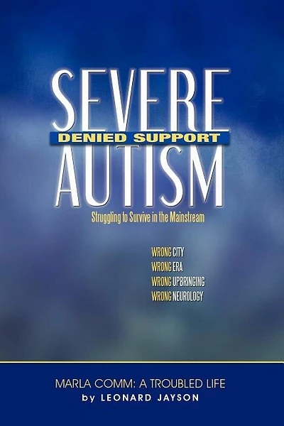 Severe Autism, Denied Support: Struggling to Survive in the Mainstream