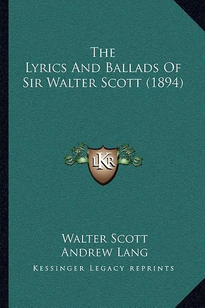 The Lyrics and Ballads of Sir Walter Scott (1894)