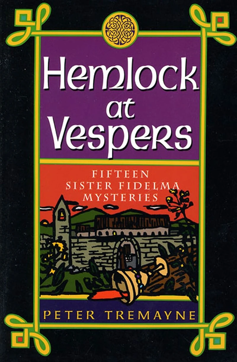 Hemlock At Vespers: Fifteen Sister Fidelma Mysteries