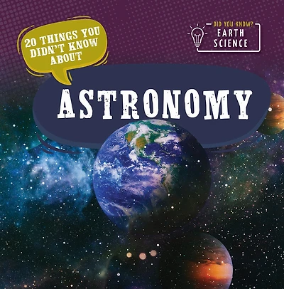 20 Things You Didn't Know about Astronomy