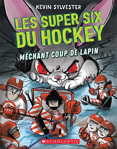 Les super six du hockey : N° 3 - Méchant coup de lapin