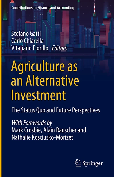 Agriculture as an Alternative Investment: The Status Quo and Future Perspectives