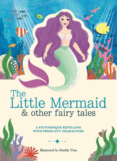 Paperscapes: The Little Mermaid And Other Fairytales: A Picturesque Retelling With Press-out Characters