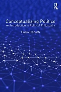 Conceptualizing Politics: An Introduction To Political Philosophy