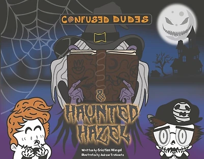 Confused Dudes & Haunted Hazel