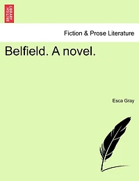 Belfield. A novel.
