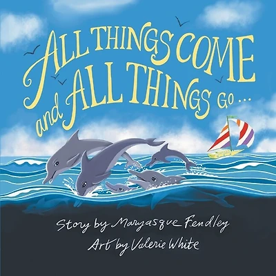 All Things Come and All Things Go