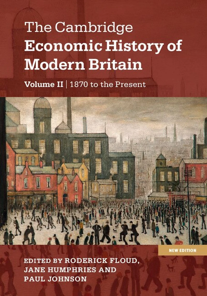 The Cambridge Economic History Of Modern Britain 2 Volume Paperback Set