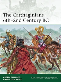 The Carthaginians 6th–2nd Century BC