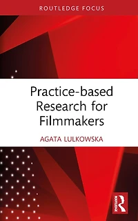 Filmmaking Academia: Practice Research for Filmmakers