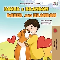 Boxer and Brandon (Portuguese English Bilingual Book for Kids-Brazilian