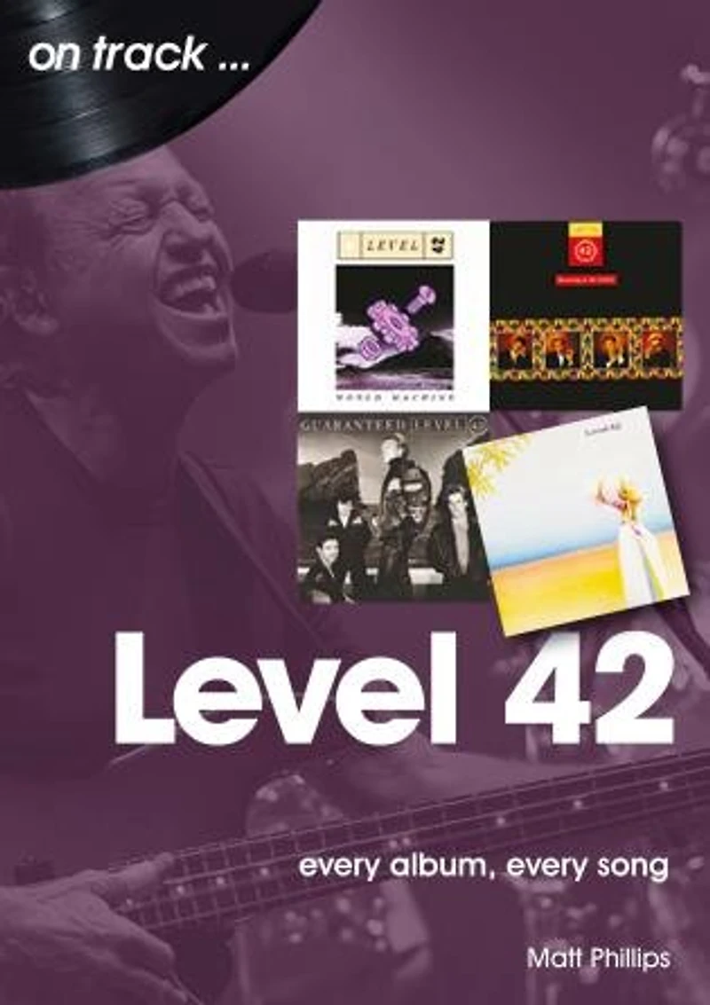Level 42: Every Album, Song