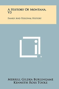 A History Of Montana, V3: Family And Personal History