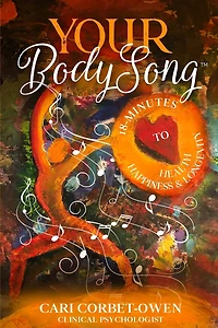 Your BodySong: 18 minutes to Health, Happiness and Longevity